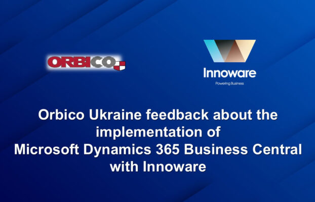 Orbico Ukraine feedback about the implementation of Microsoft Dynamics 365 Business Central with Innoware