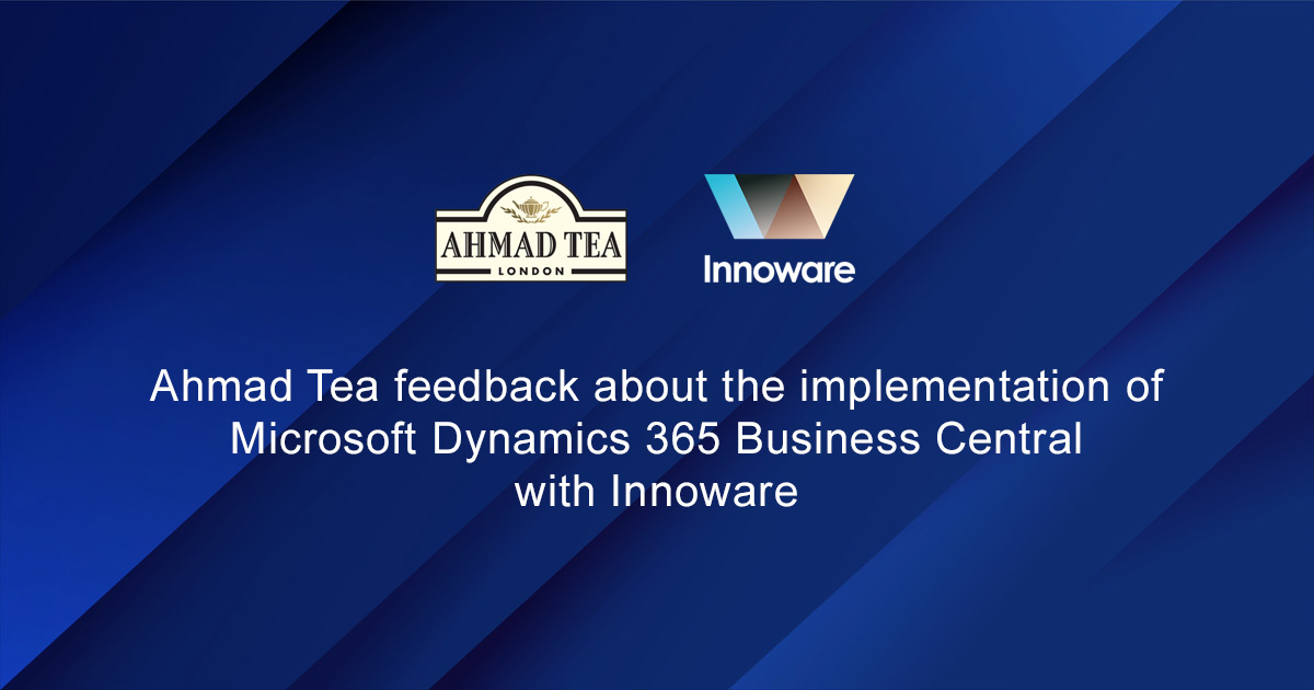Ahmad Tea feedback about the implementation of Microsoft Dynamics 365 Business Central with Innoware