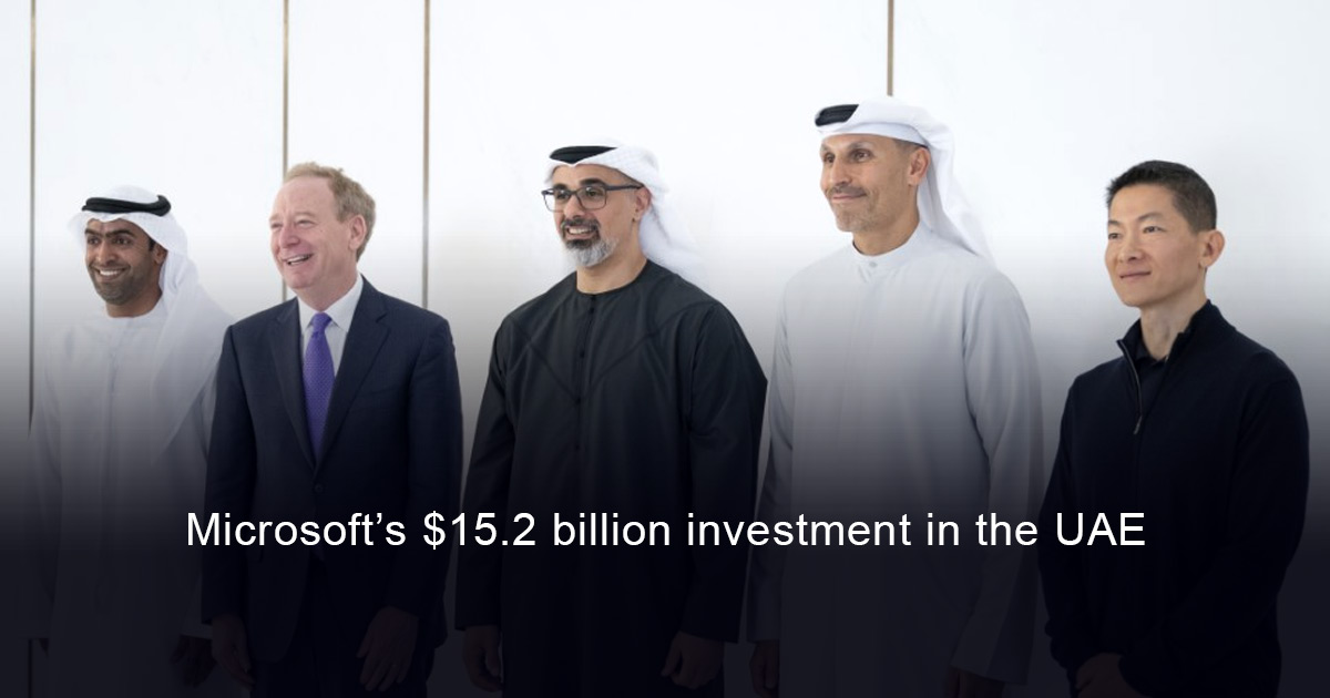 Microsoft’s $15.2 billion investment in the UAE