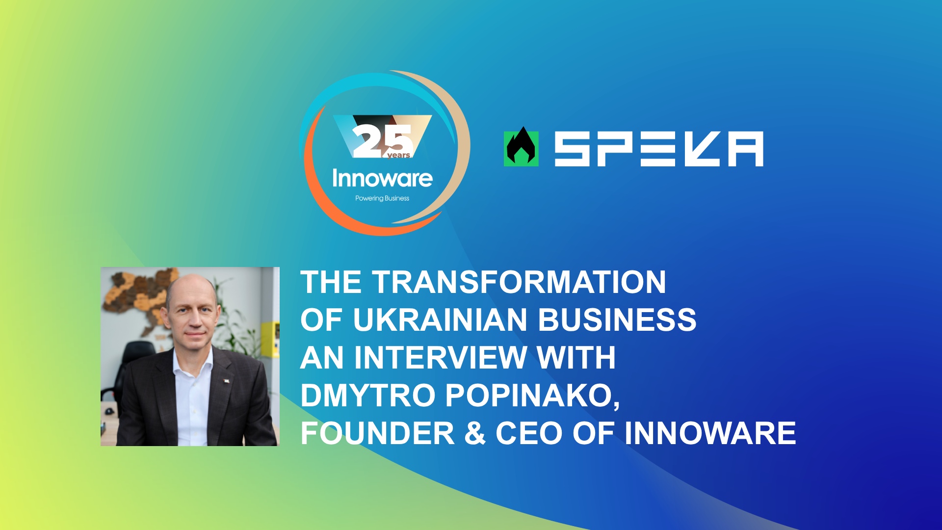 “90% of Ukrainian Businesses still depend on 1C”: the hidden threat facing companies and why AI won’t solve it Dmytro Popinako, Founder & CEO of Innoware, in an Interview with SPEKA